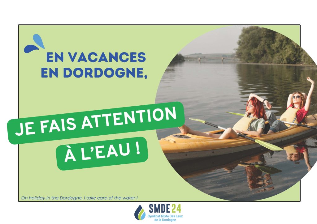 Même en vacances en Dordogne, je fais attention à l'eau